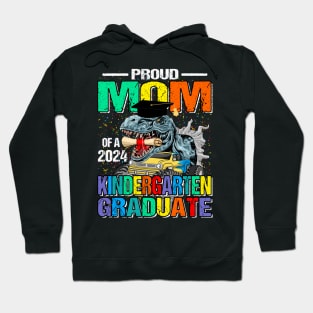 Proud Mom Of A 2024 Kindergarten Graduate Dinosaur Monster Truck Hoodie